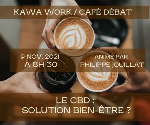 Café / Débat CBD : les bienfaits